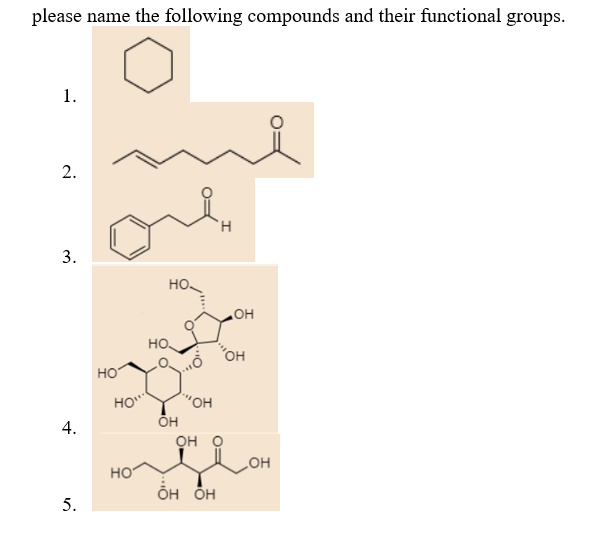 please name the following compounds and their functional groups.
1.
2.
Н
3.
4.
5.
НО
HO
НО
HO-
HO.
OH
"OH
OH O
OH OH
.OH
OH
OH