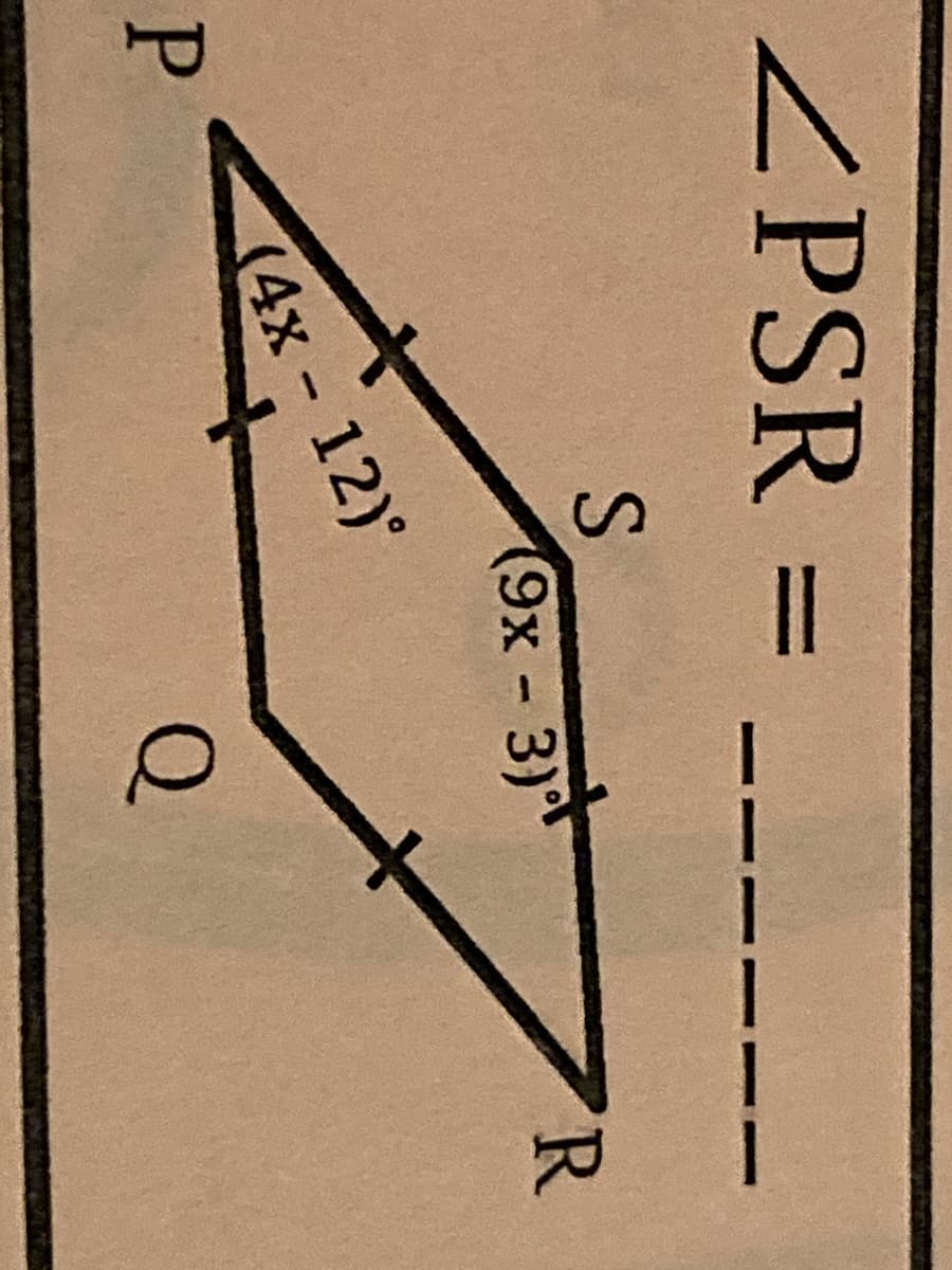 ZPSR =
%3D
(9x - 3)
(4x - 12)°
Q.
