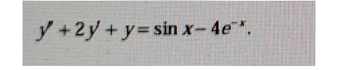 y+2y+y=sin x- 4e¯*.