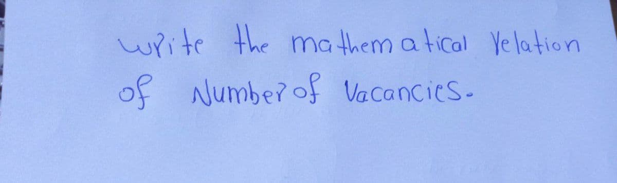 write the mathematical relation
of Number of Vacancies.