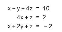 x-y4z
10
4x z 2
x 2y z
-2
