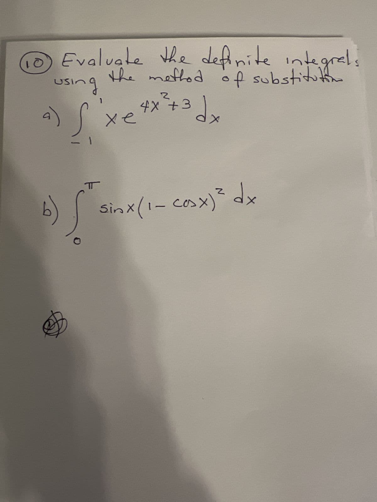 10) Evaluate the definite integrals
the method of substitution
using
креджлэх Ju
a) S
(
b) [am
Sinx(icosx)dx