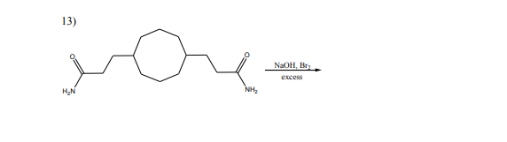 13)
NaOH, Br
excess
H,N
NH,
