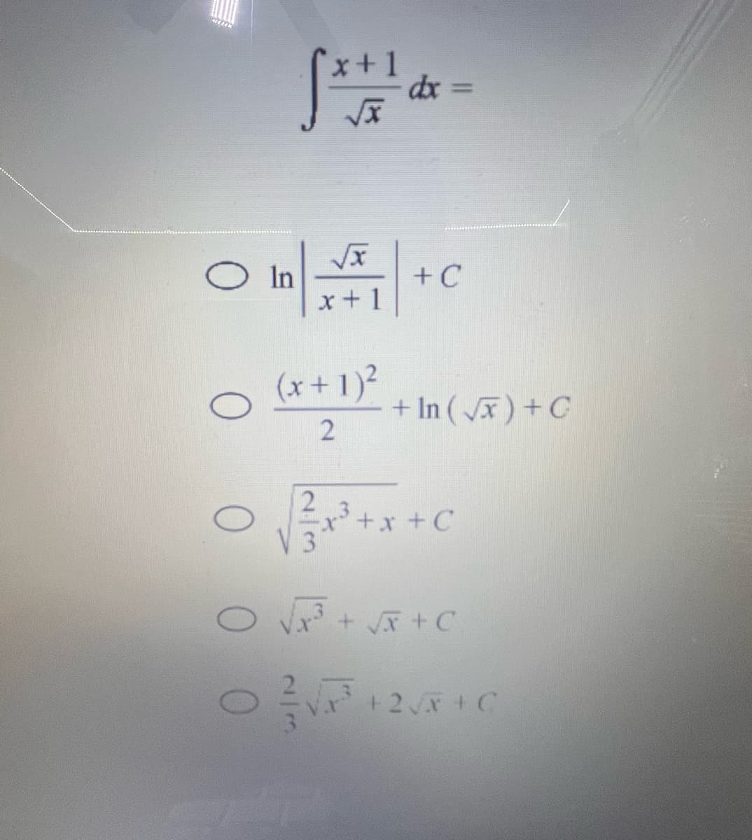 x+1
dx =
O In
x+1
+ C
(x+1)2
+ In () +C
2
x'+x +C
+ + C
+2 +C
0 0
