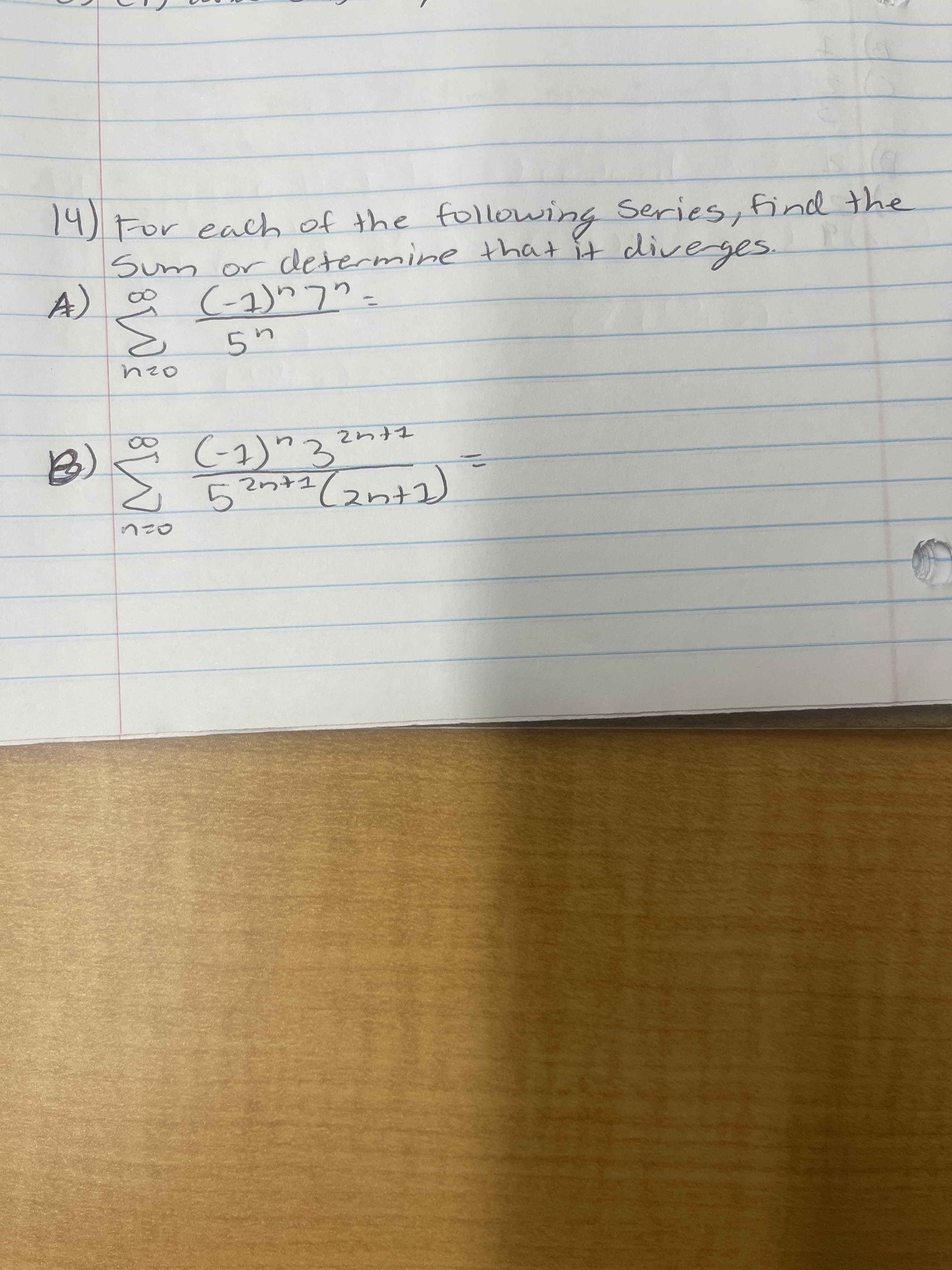 4)
19) For each of the following Series, find the
determine that it diverges.
52n+2(2nt
B)
○こし
