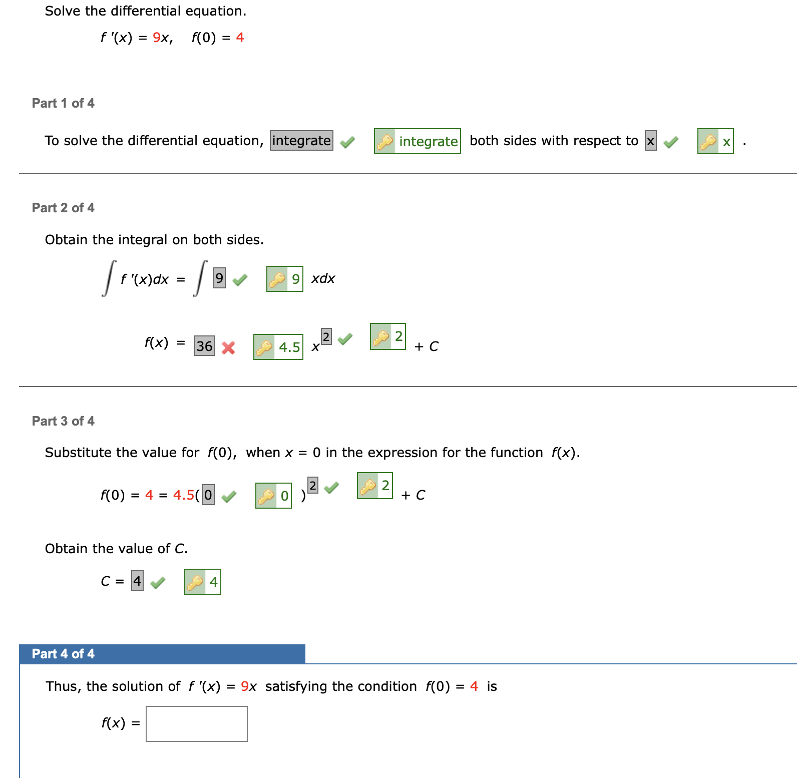 Solve the differential equation.
f '(x) = 9x, f(0) = 4
%3D
