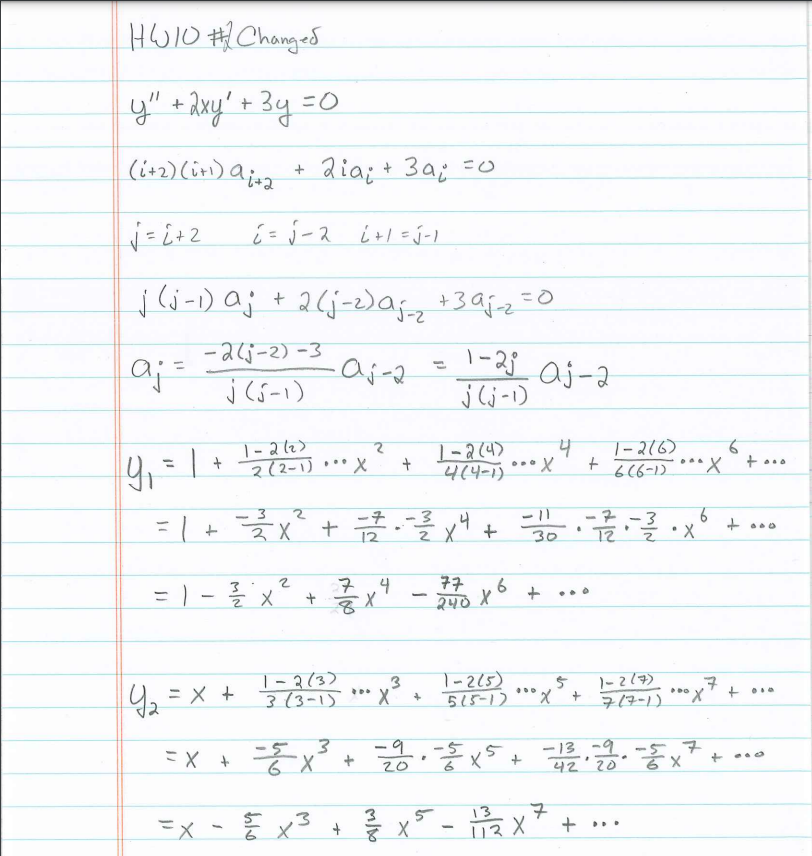 HWIO # Chonges
you
+ axy' + 3y =0
2ia; + 3a; =c
+
-ac;-2) -3
a;=
j (5-1)
1-25 aj-2
j lj-1)
| - 2 l2>
2(2-1)**X
1-2(4)
4(4-1) *** X
T-216)
%3D
...
+...
Xo.. (l-9)9
=l+ x +
-구
니
구-3
·을 .x
12
30
= | - X
구
6
구구
240 X
1-2(3기
X +313-1)
T-215)
515-1)**X
.3
192=x+
• x³ +
1-217)
7
...
...
=X + Ex +
-13 -9
42'20
구
E x3
3
13
