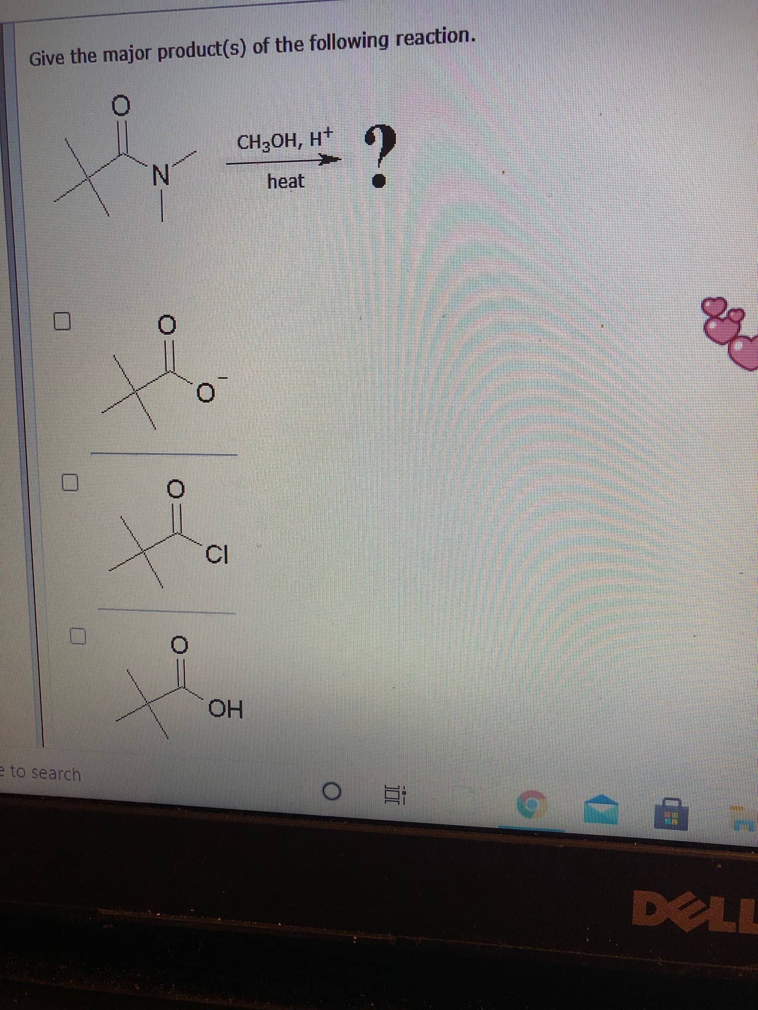 Give the major product(s) of the following reaction.
CH3OH, H+
N.
heat
CI
