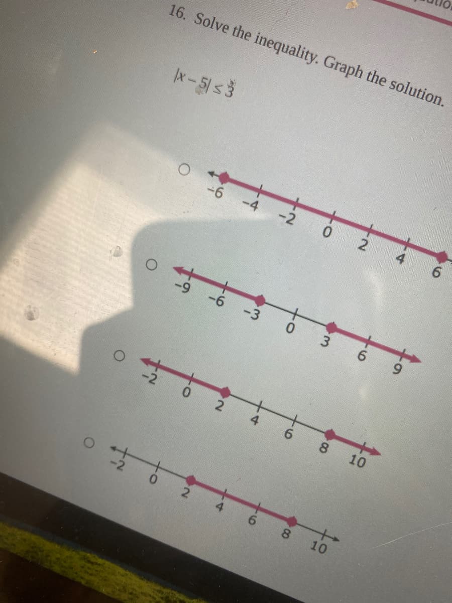 16. Solve the inequality. Graph the solution.
x-5s3
-6
-4
-2
-6
-3
4
6 8
10
2.
9.
8.
10
9.
6-
