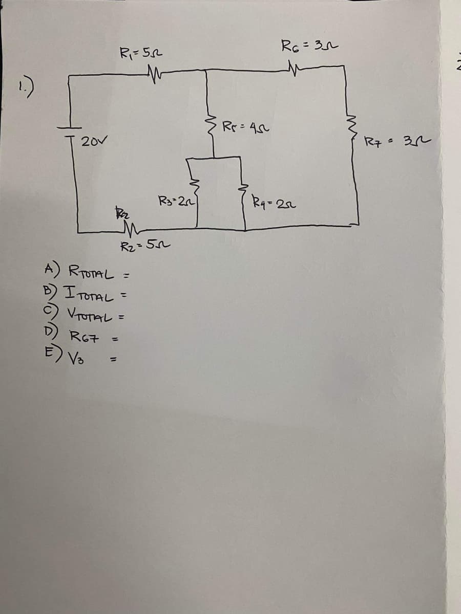 201
A) RTOTAL
R₁=56
D) R67
E) √3
I TOTAL =
V TOTAL =
R3-22
R₂=55
R5=45
R6 = 35
R4=25
ww
R7 = 3