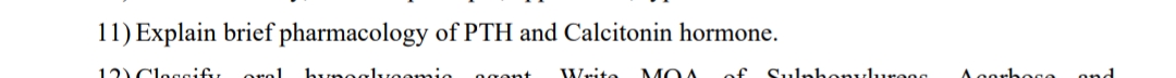 11) Explain brief pharmacology of PTH and Calcitonin hormone.
19:00 T
40000 100
Writo MON of
Dodanas
pao 00000