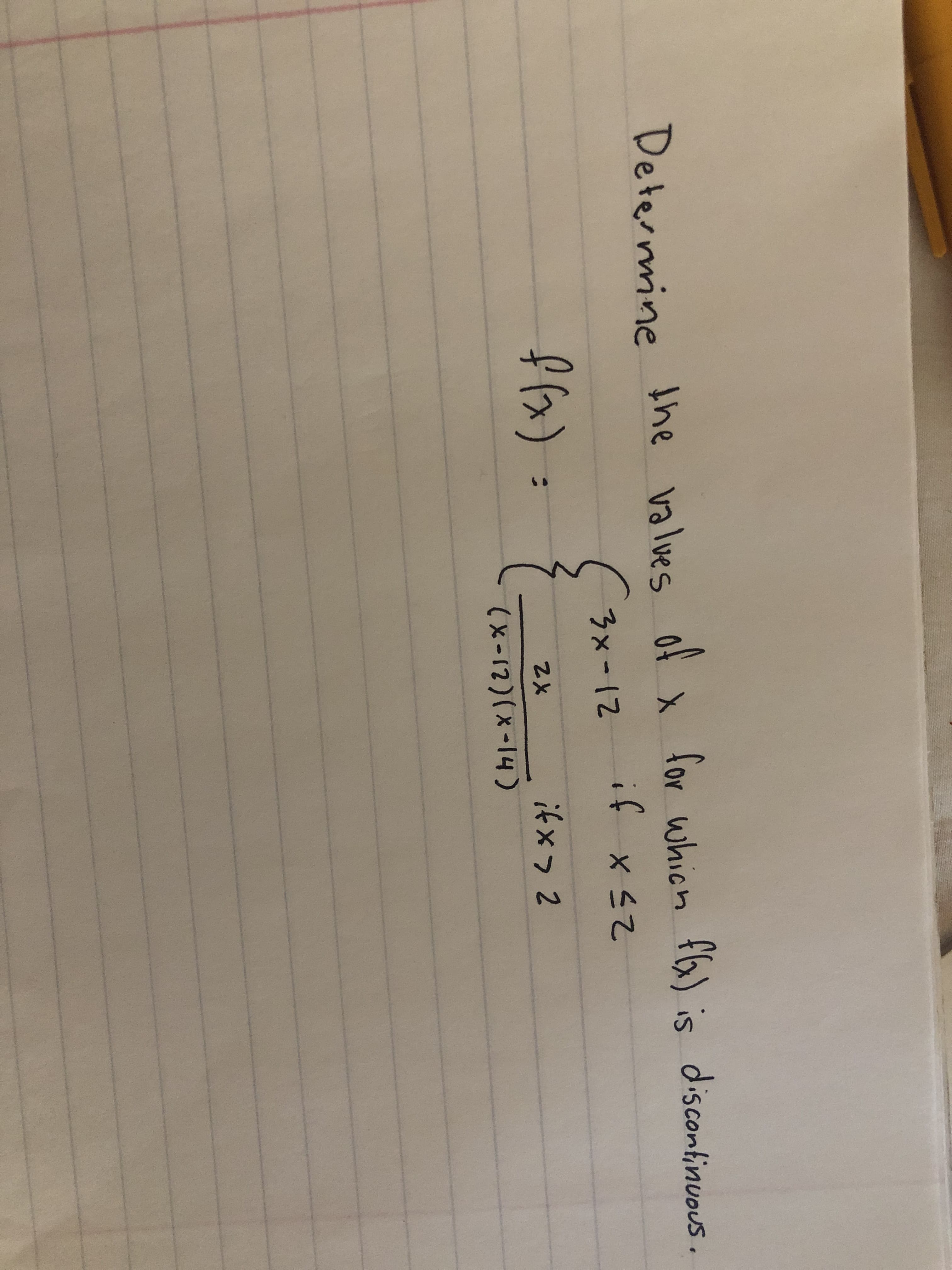 Determine he valves 0
or which t) is discontinuous.
3x-12
25 x 1
אxל2
(x-12)(x-14
