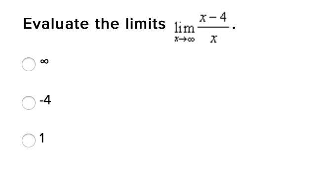 X-4
Evaluate the limits lim-
-4
1
