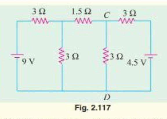 ΤΩ
ΑΛΛ
9 V
1.5Ω C 3Ω
Μ
www
3Ω
{31
Fig. 2.117
4,5 V