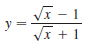 VI - 1
y =
Vx + 1
I + X^
