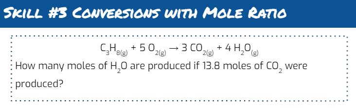 SKILL #3 CONVERSIONS WITH MOLE RATIO
+ 50,
2(g)
→ 3 CO.
2(g)
+ 4 H,0,
(),
How many moles of H,0 are produced if 13.8 moles of CO, were
produced?
