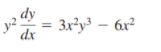 dy
=
3x²y³ – 6x²
dx
