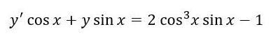 y' cos x + y sin x = 2 cos°x sin x – 1
