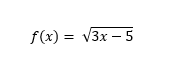 f(x) = v3x – 5

