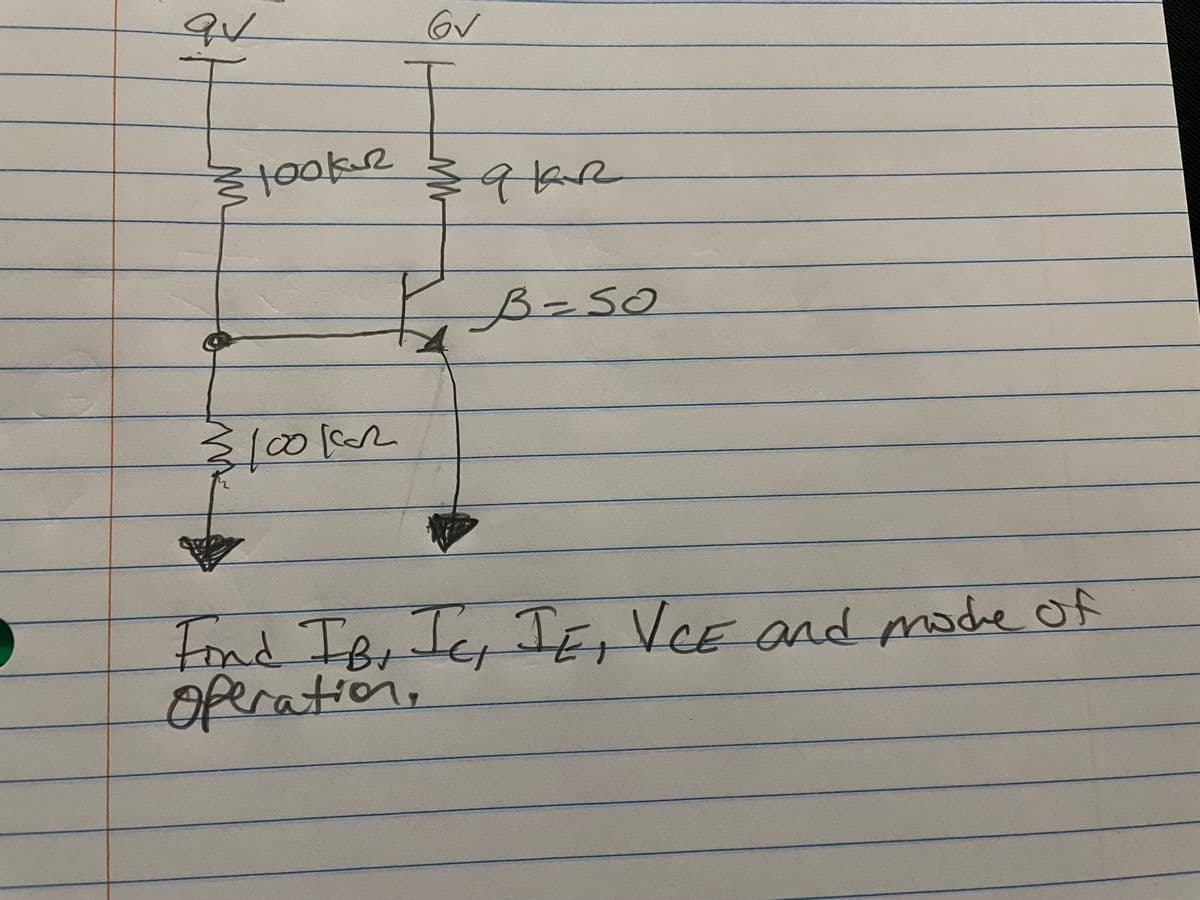 Gv
B-50
Fond IB, Ic, IE, VCE and moche of
Oferation,
