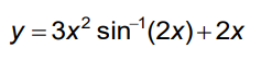 у 3 3x? sin "(2x)+ 2х
