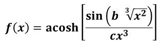 sin (b Vx?)
f(x) = acosh
cx3
