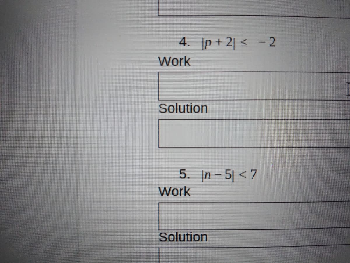 4. p + 2 s -2
Work
Solution
5. In - 5| < 7
Work
Solution
