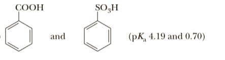 COOH
SO,H
and
(pK, 4.19 and 0.70)
