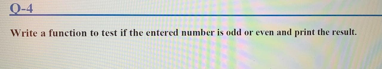 Write a function to test if the entered number is odd or even and print the result.
