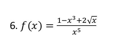 1-x3+2Vx
f (x) =
