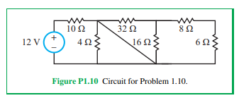 ww
10 Ω
ww
3292
ww
802
12 V(+
ΔΩΣ
162
602
Figure P1.10 Circuit for Problem 1.10.