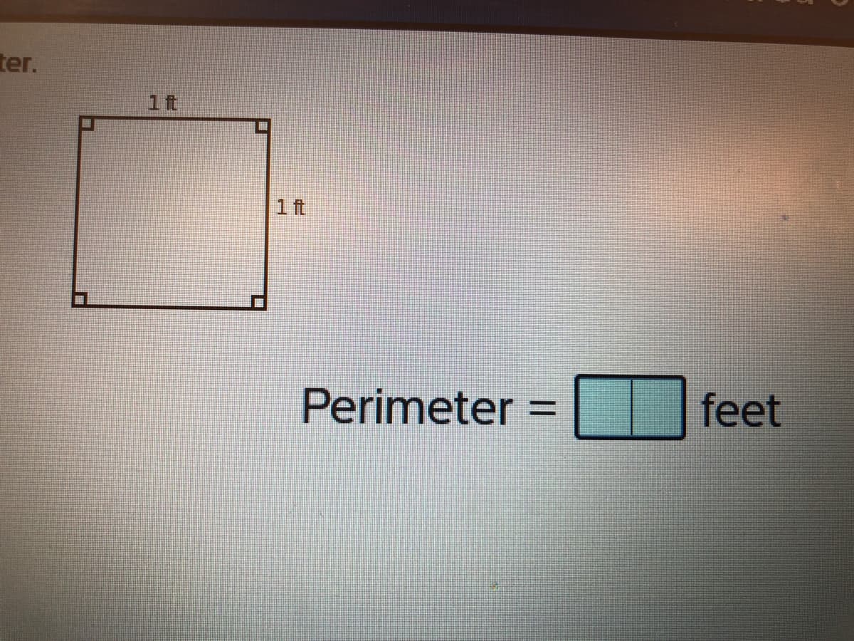 ter.
1 ft
1 ft
Perimeter
feet
%3D
