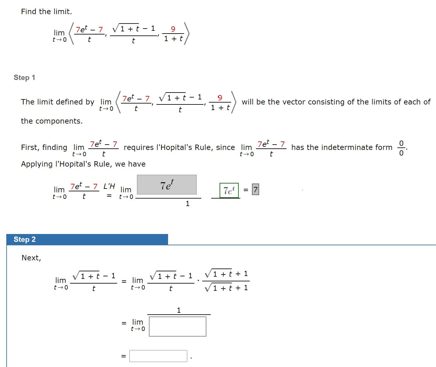 Find the limit.
7e - 7 V1 + t - 1
9.
lim
t
t
1 + t
