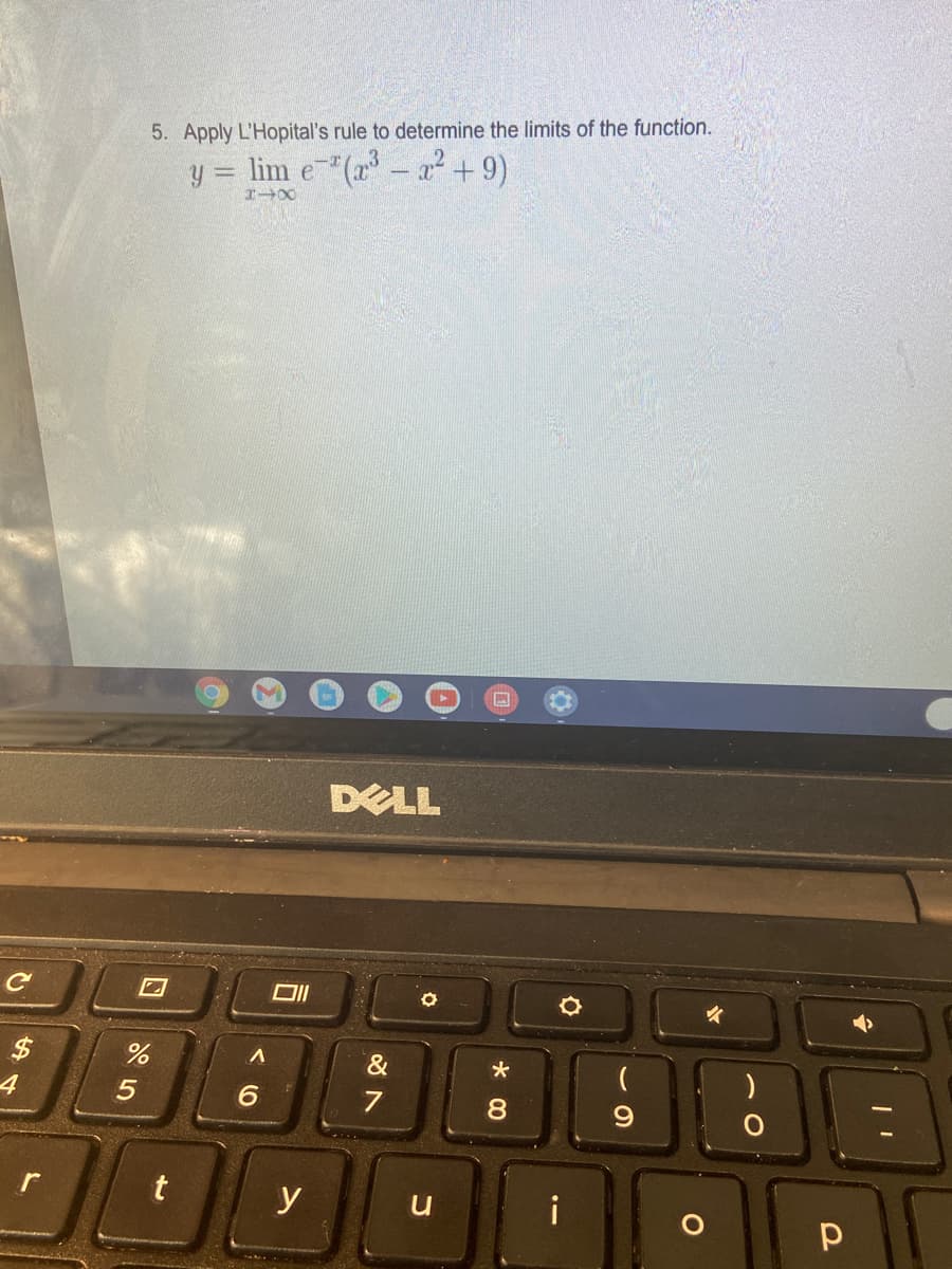 5. Apply L'Hopital's rule to determine the limits of the function.
y = lim e-"(r – ² + 9)
DELL
$
&
6.
r
y
i
5
