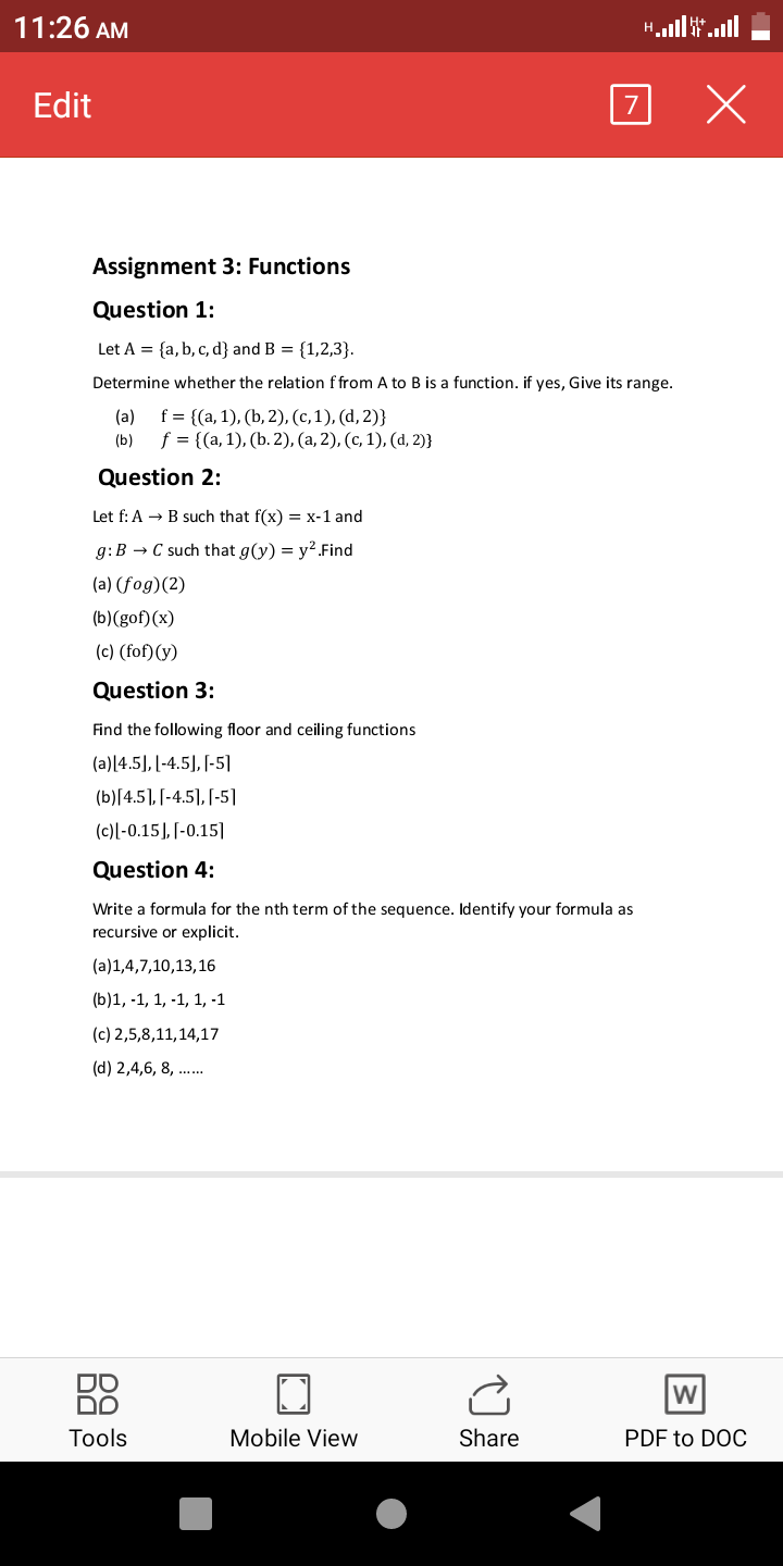 Let A = {a, b, c, d} and B = {1,2,3}.
Determine whether the relation ffrom A to B is a function. if yes, Give its range.
(a) f= {(a, 1), (b, 2), (c, 1), (d, 2)}
f = {(a, 1), (b. 2), (a, 2), (c, 1), (d, 2)}
(b)
