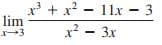 x + x? - 11x - 3
lim
x? - 3x
