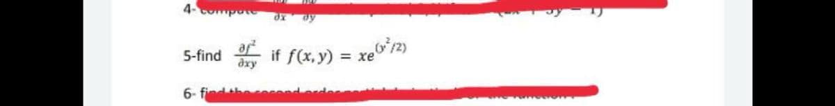 4-compose
5-find
Аху
6-find
dx dy
if f(x, y) = xe
= xe 1)