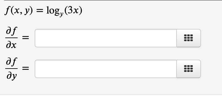 f(x,y) = logy (3x)
of =
дх
of
ду
m