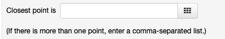 Closest point is
(If there is more than one point, enter a comma-separated list.)