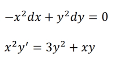 -x²dx + y²dy = 0
x²y' = 3y² + xy
