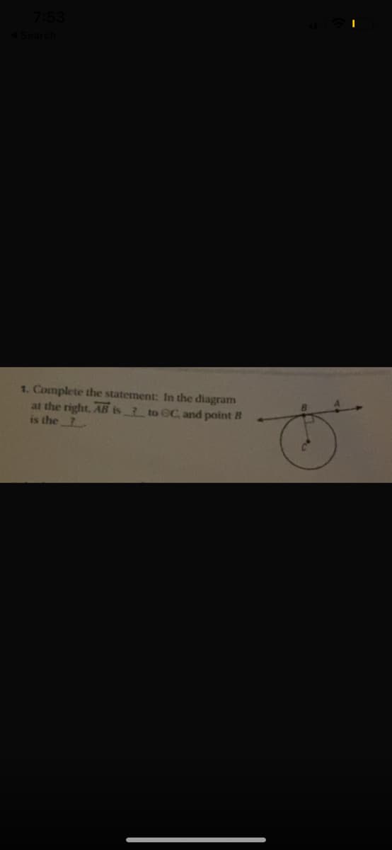 1. Complete the statement: In the diagram
at the right. AB is? to CC, and point B
is the ?
