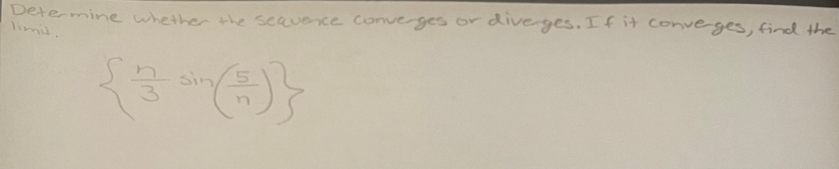 Determine whether the seauerce converges or
diveges. If it conveges, find the
Sin
