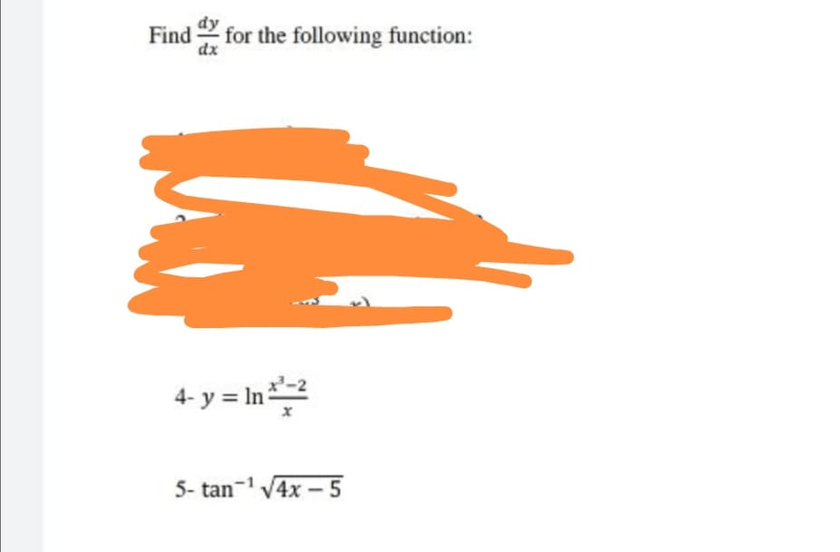 Find for the following function:
dx
4- y = In
x-2
5- tan-1 V4x – 5
