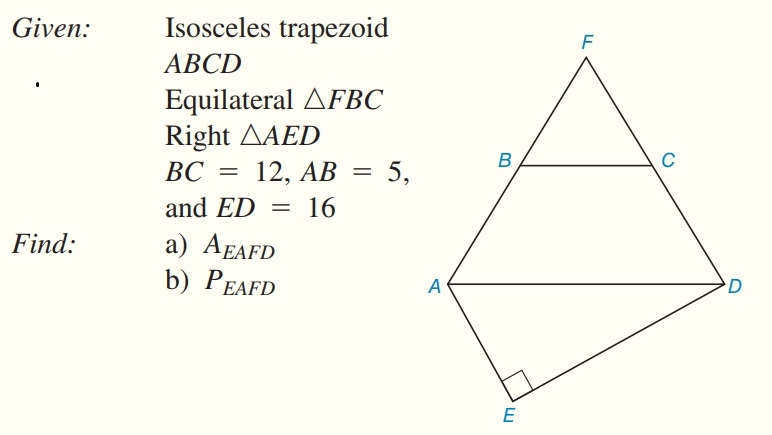 Given:
Isosceles trapezoid
АВCD
Equilateral AFBC
Right ΔΑED
ВС 3D 12, АВ 3 5,
B
and ED = 16
Find:
а) АЕАFD
b) РЕАFD
A
D
E
