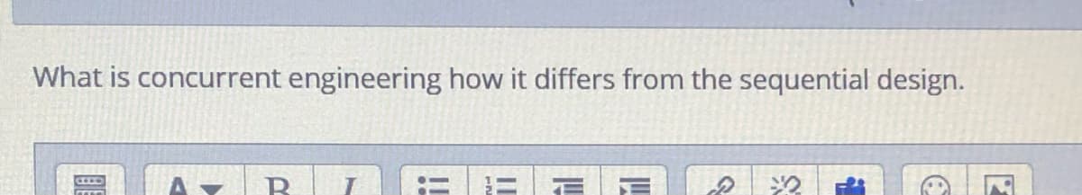 What is concurrent engineering how it differs from the sequential design.
