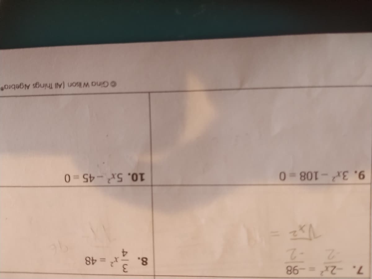 7. -2x = -98
2.
-2
8.
² = 48
9. 3x-108 0
10. 5x-45 == 0
OGina Wison (All Things Algebra
3/4
