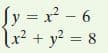 Sy = x - 6
u? + y? = 8
