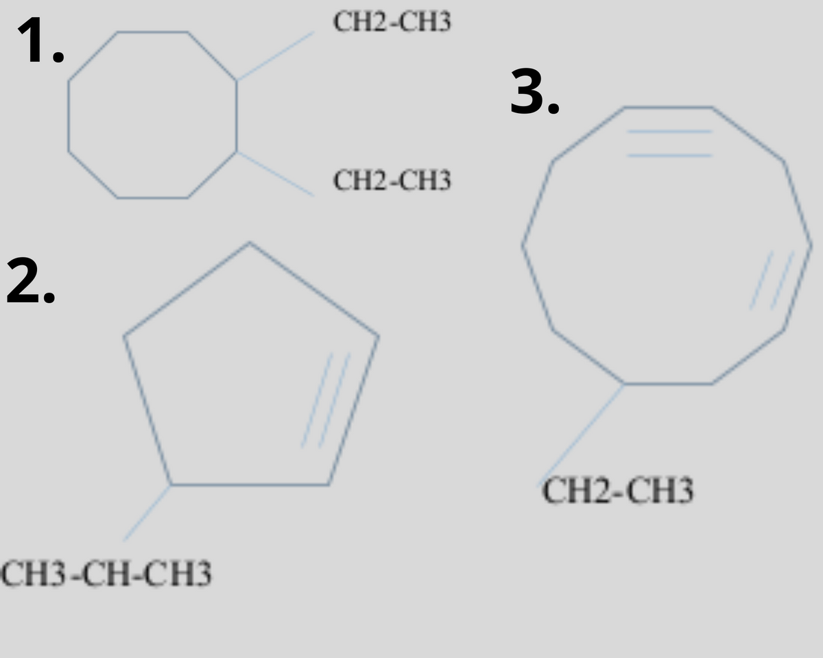 1.
2.
CH3-CH-CH3
CH2-CH3
CH2-CH3
3.
CH2-CH3