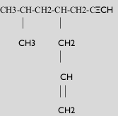 CH3-CH-CH2-CH-CH2-CECH
I
I
CH3
CH2
|
CH
||
CH2
