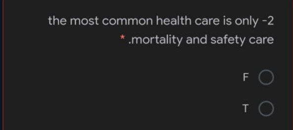 the most common health care is only -2
.mortality and safety care
F
